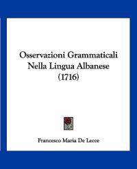 Osservazioni Grammaticali Nella Lingua Albanese (1716)