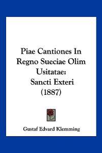 Piae Cantiones In Regno Sueciae Olim Usitatae