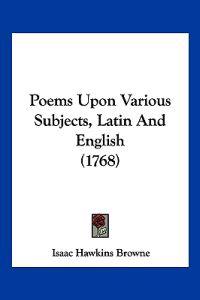 Poems Upon Various Subjects, Latin And English (1768)