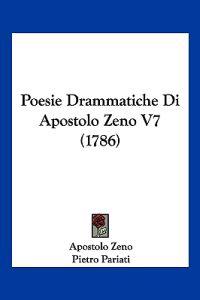 Poesie Drammatiche Di Apostolo Zeno V7 (1786)