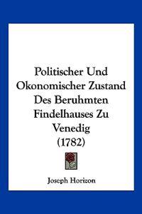 Horizon, J: Politischer Und Okonomischer Zustand Des Beruhmt