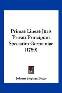Primae Lineae Juris Privati Principum Speciatim Germaniae (1789)