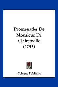 Promenades De Monsieur De Clairenville (1755)