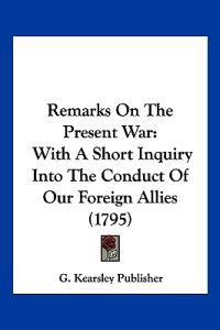 Bokomslag for "Remarks On The Present War"