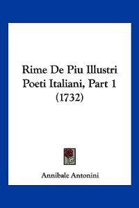 Rime De Piu Illustri Poeti Italiani, Part 1 (1732)