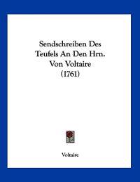 Sendschreiben Des Teufels An Den Hrn. Von Voltaire (1761)