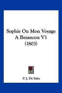 Sophie Ou Mon Voyage A Besancon V1 (1803)