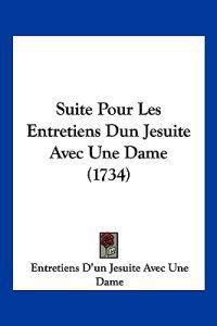 Suite Pour Les Entretiens Dun Jesuite Avec Une Dame (1734)