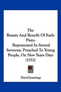 The Beauty And Benefit Of Early Piety