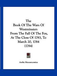 The Book Of The Wars Of Westminster