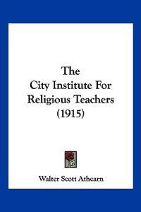 The City Institute For Religious Teachers (1915)