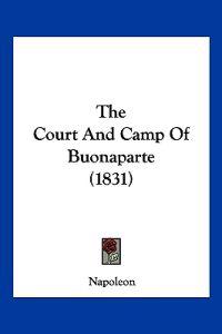 The Court And Camp Of Buonaparte (1831)