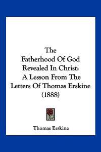 The Fatherhood Of God Revealed In Christ