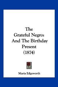 The Grateful Negro