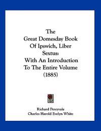 The Great Domesday Book of Ipswich, Liber Sextus