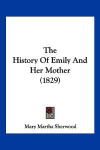 The History Of Emily And Her Mother (1829)