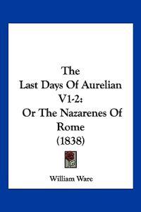 The Last Days Of Aurelian V1-2