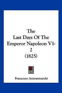 The Last Days of the Emperor Napoleon