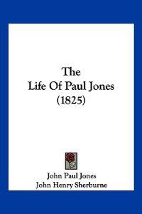 The Life of Paul Jones