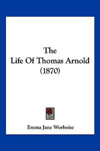 The Life Of Thomas Arnold (1870)