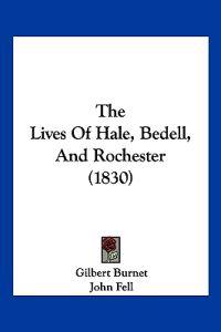 The Lives Of Hale, Bedell, And Rochester (1830)