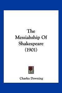 The Messiahship Of Shakespeare (1901)
