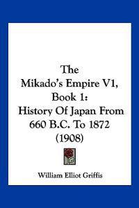 The Mikado's Empire V1, Book 1
