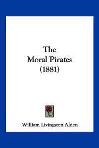 The Moral Pirates (1881)