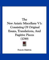 The New Asiatic Miscellany V1