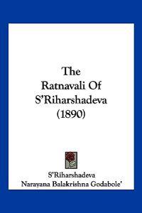 The Ratnavali Of S'Riharshadeva (1890)