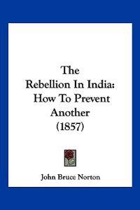 The Rebellion In India