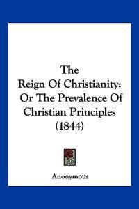 The Reign Of Christianity