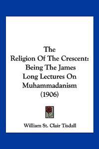 The Religion Of The Crescent