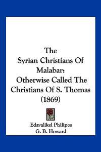 The Syrian Christians Of Malabar