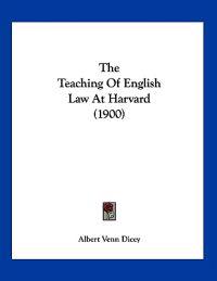 The Teaching Of English Law At Harvard (1900)