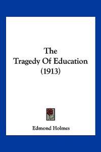 The Tragedy Of Education (1913)