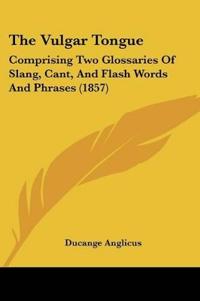 The Vulgar Tongue