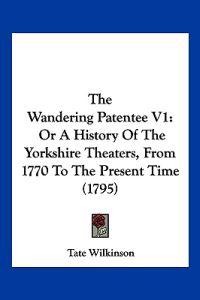 The Wandering Patentee V1
