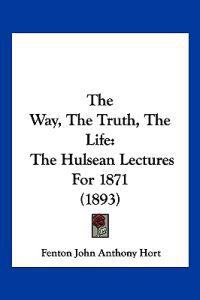 The Way, The Truth, The Life