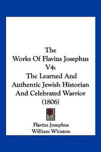 The Works Of Flavius Josephus V4