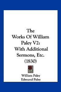The Works Of William Paley V2