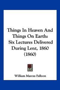 Things In Heaven And Things On Earth