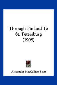 Through Finland To St. Petersburg (1908)