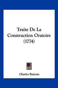 Traite De La Construction Oratoire (1774)