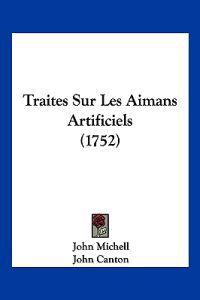 Traites Sur Les Aimans Artificiels (1752)