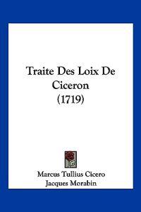 Traite Des Loix De Ciceron (1719)