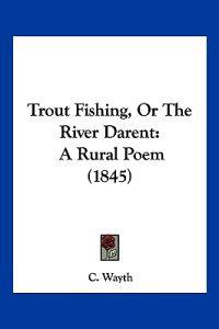 Trout Fishing, Or The River Darent
