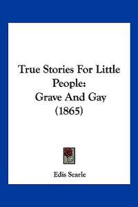 True Stories For Little People