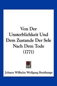 Breithaupt, J: Von Der Unsterblichkeit Und Dem Zustande Der