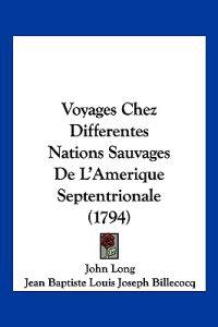 Voyages Chez Differentes Nations Sauvages De L'Amerique Septentrionale (1794)